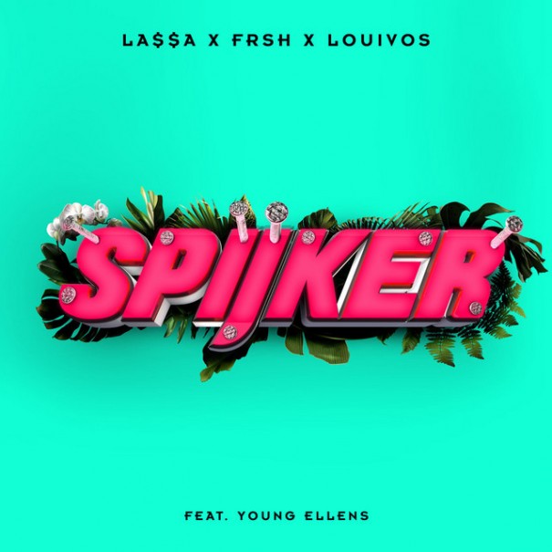 LA$$A X FRSH X LOUIVOS – SPIJKER FT. YOUNG ELLENS