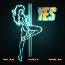 FAT JOE, CARDI B & ANUEL AA – YES