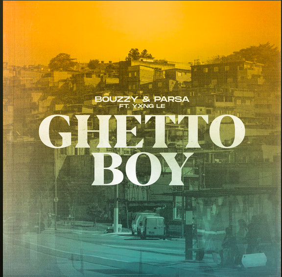 BOUZZY - GHETTO BOY FT. PARSA