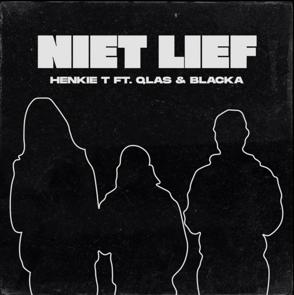 HENKIE T – NIET LIEF FT. QLAS & BLACKA