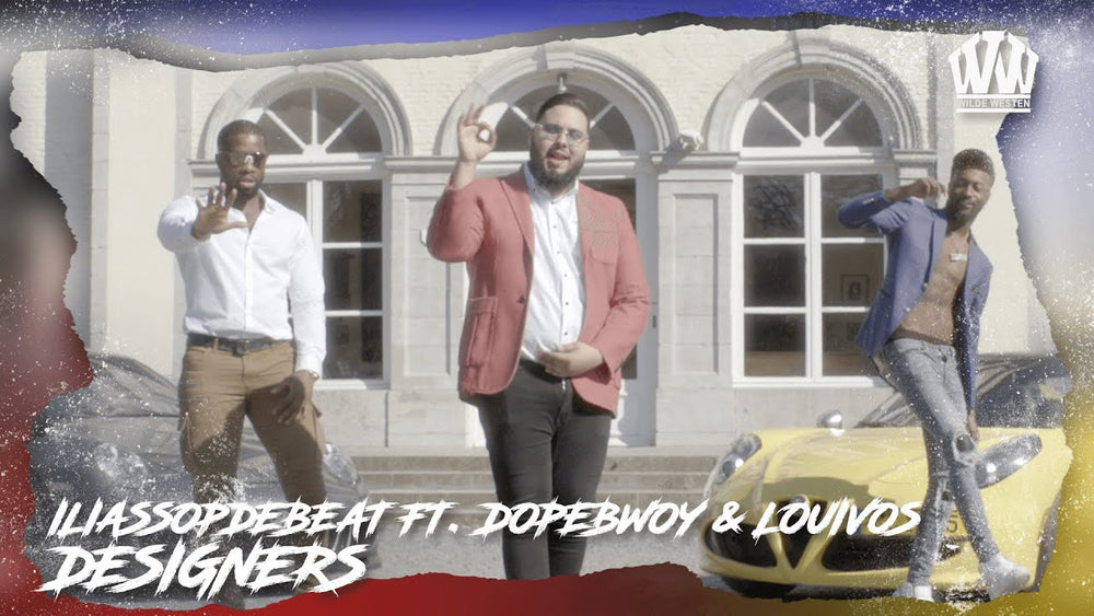 VIDEO: ILIASSOPDEBEAT – DESIGNERS FT. LOUIVOS & DOPEBWOY