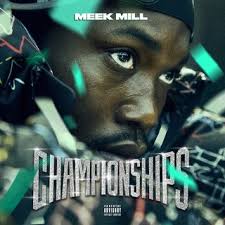 ALBUM: MEEK MILL – CHAMPIONSHIPS