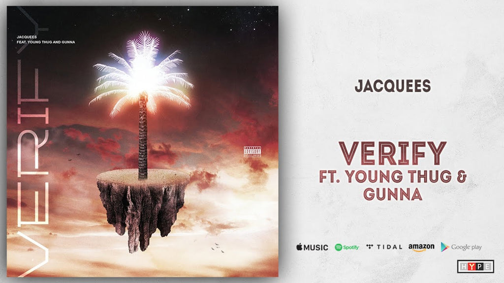 VIDEO: JACQUEES – VERIFY FT. YOUNG THUG & GUNNA
