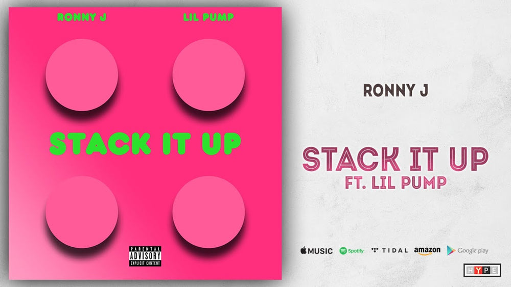 RONNY J – STACK IT UP FT. LIL PUMP