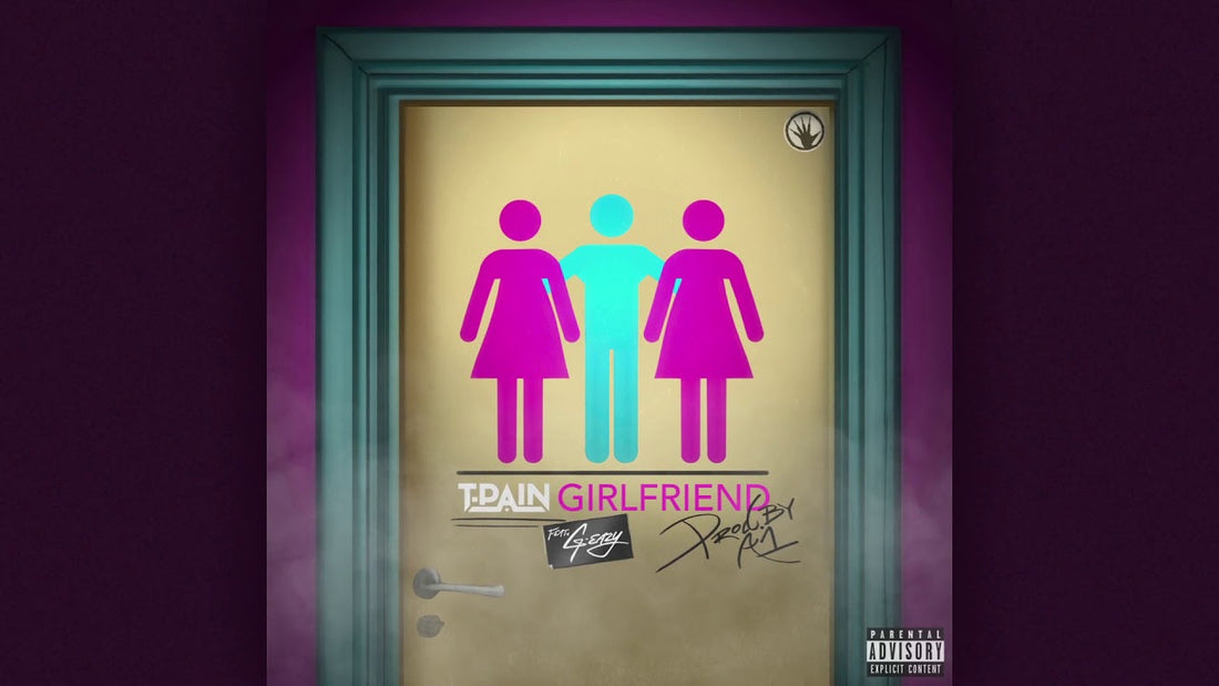 T-PAIN – GIRLFRIEND FT. G-EAZY (PROD. A1 BENTLEY)
